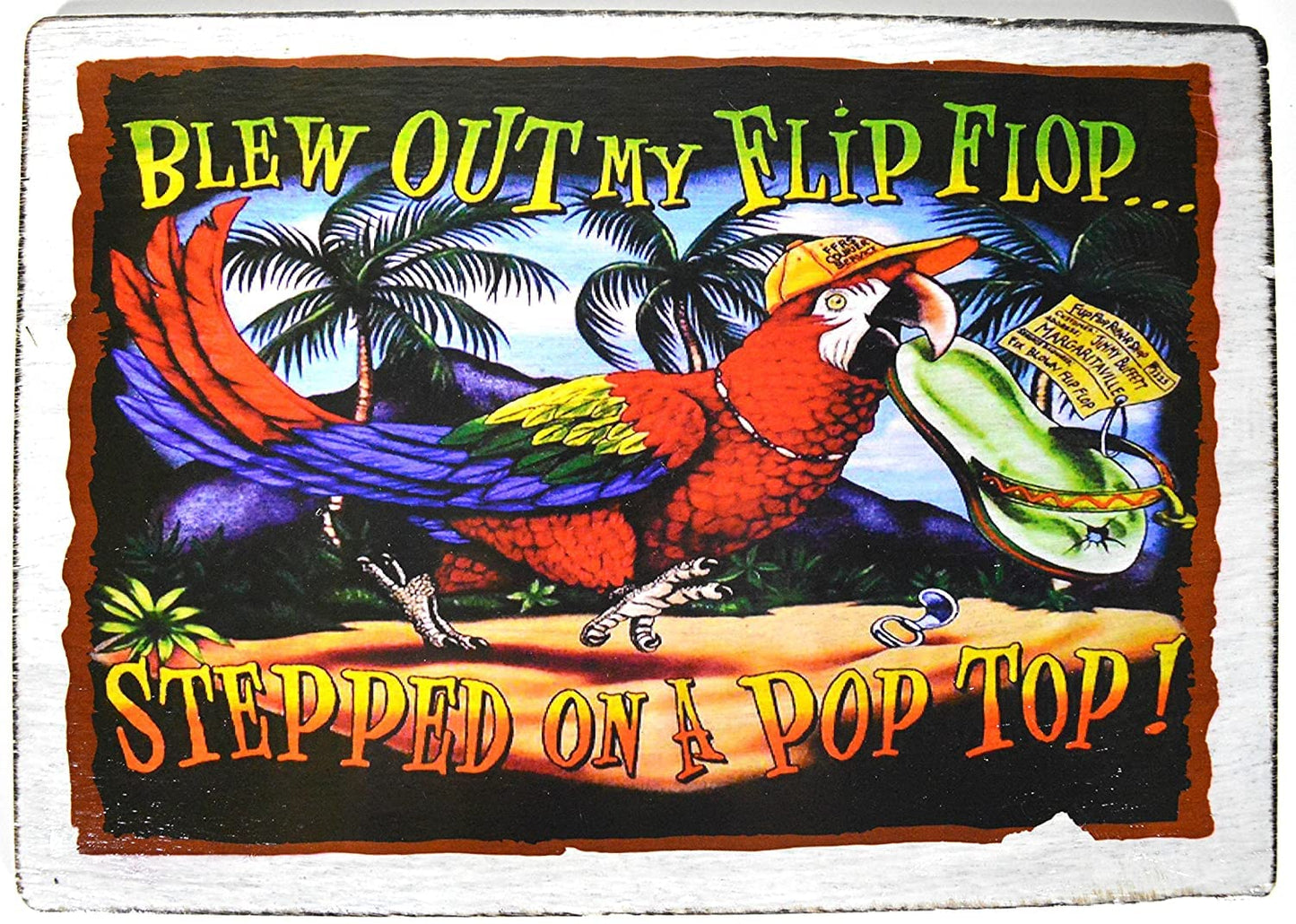 BLEW OUT MY FLIP FLOP STEPPED ON A POP TOP Tiki Bar Sign Beautiful Beach Parrots Drinking Sunset Palm Tree Tropical Island Decor