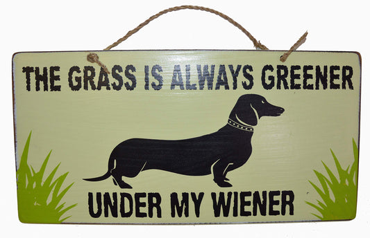 WorldBazzar The Grass is Always Greener Under My Wiener Dachshund Funny Dog Pet Novelty Sign Gag Gift