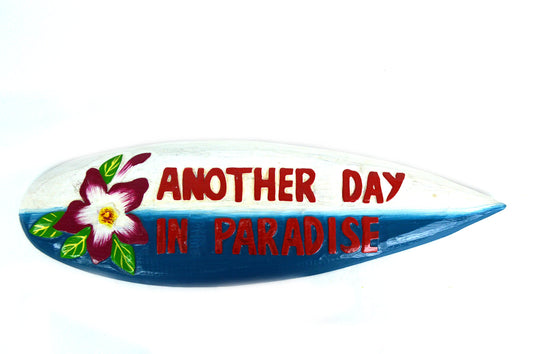 Hand Carved Wooden Blue Hibiscus Flower Another Day in Paradise Cocktails Drinking Beach Surfboard Sign