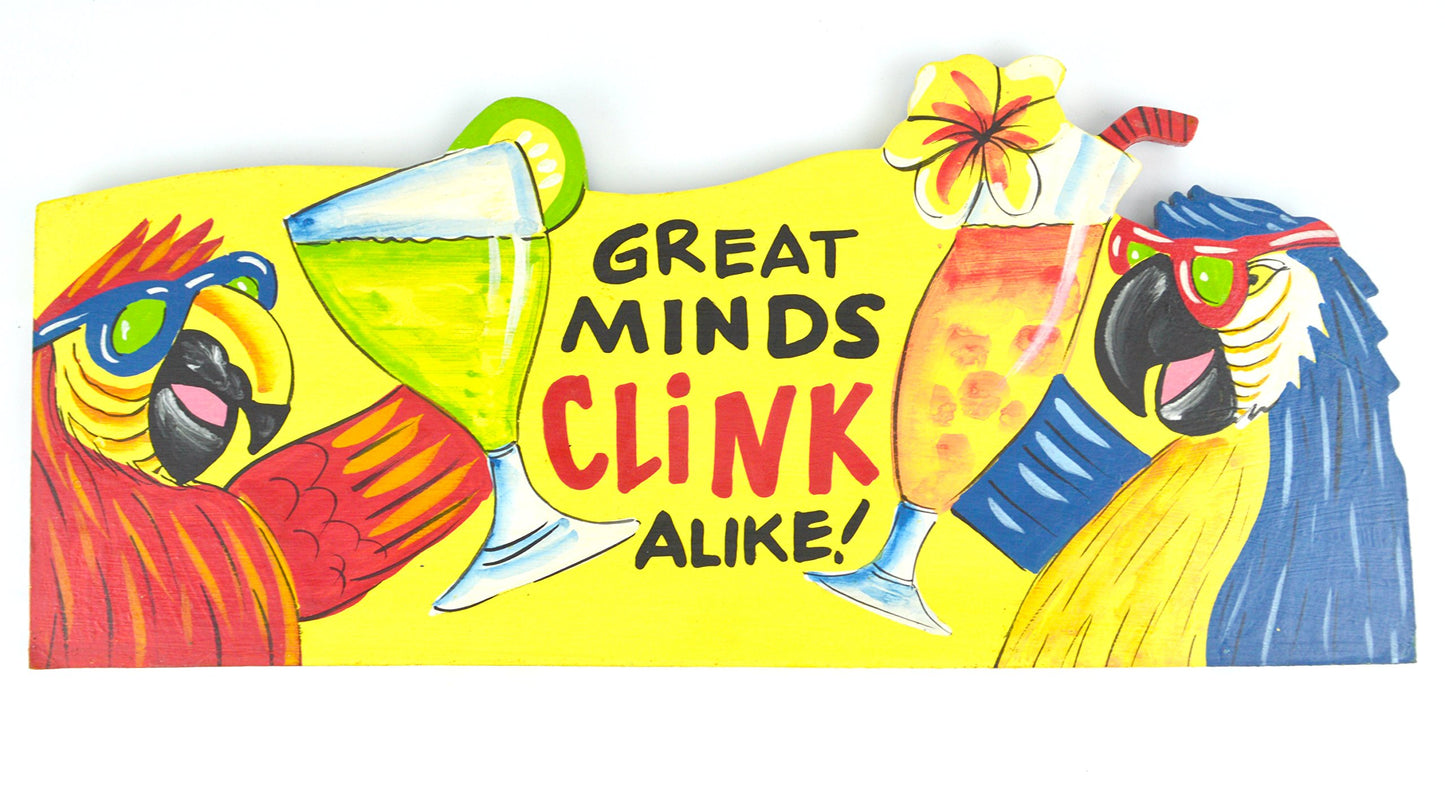 Hand Carved Wooden Great Minds CLINK Alike Cocktails Parrot Drinking Beach Sign