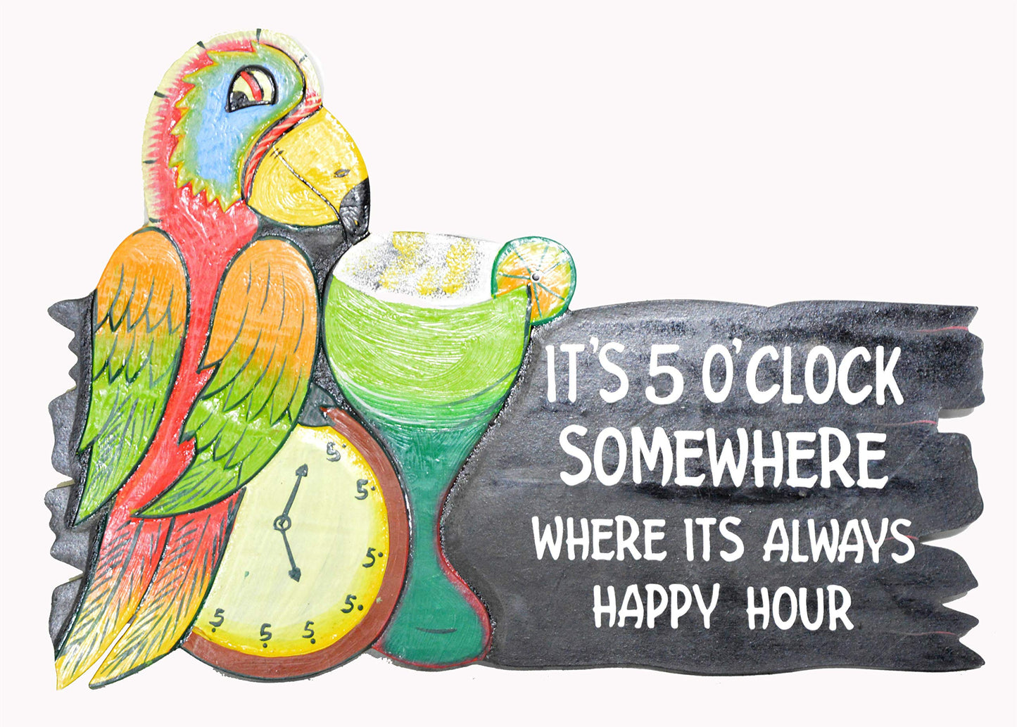 NEW DESIGN Hand Carved Wooden PARROT IN CHAIR IT'S 5 O'CLOCK SOMEWHERE IT'S ALWAYS HAPPY HOUR Cocktails Drinking BEACH HAPPY HOUR Sign
