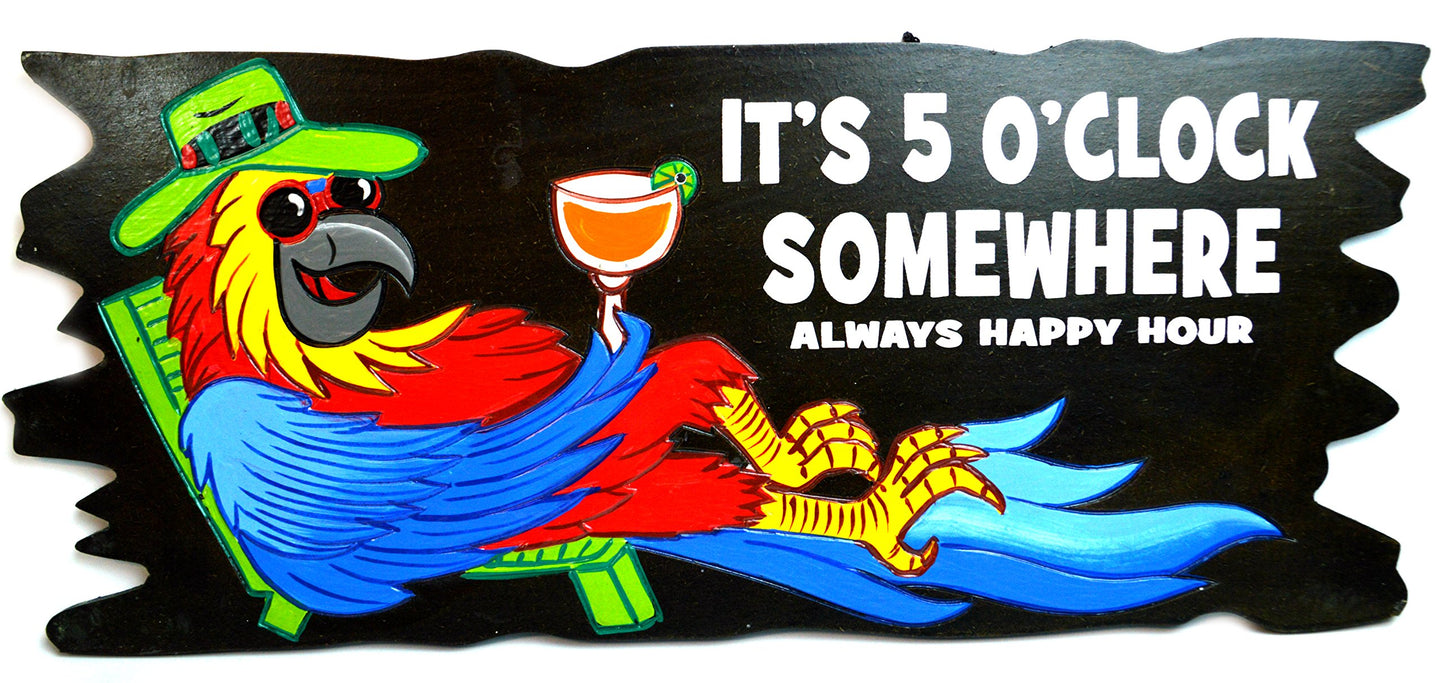 Handmade Parrot in Chair with Cocktail in Hand It's 5 O'CLOCK Somewhere Always Happy Hour Wood Beach Sand Tiki Bar Sign